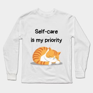 Sleeping Affirmation Cat - Self-care is my priority | Cat Lover Gift | Law of Attraction | Positive Affirmation | Self Love Long Sleeve T-Shirt